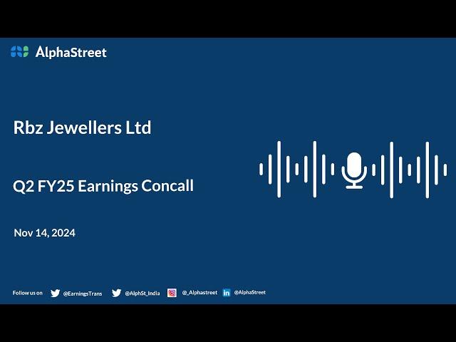 Rbz Jewellers Ltd Q2 FY2024-25 Earnings Conference Call