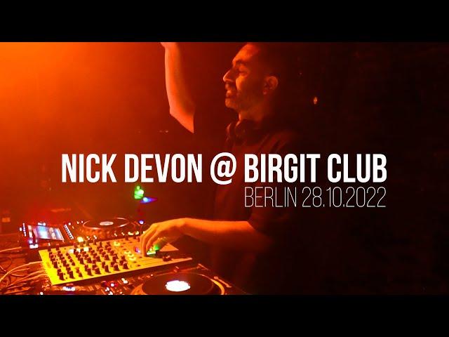 NICK DEVON AT BIRGIT CLUB BERLIN (28.10.22)