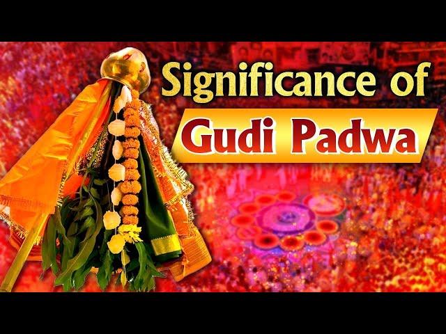 क्यों मनाते हैं गुड़ी पड़वा?  | Why Do We Celebrate Gudi Padwa? | Significance of Gudi Padwa