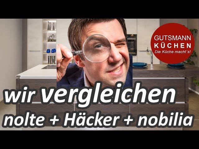 Wir vergleichen unsere Hersteller: nolte Küchen, Häcker und nobilia