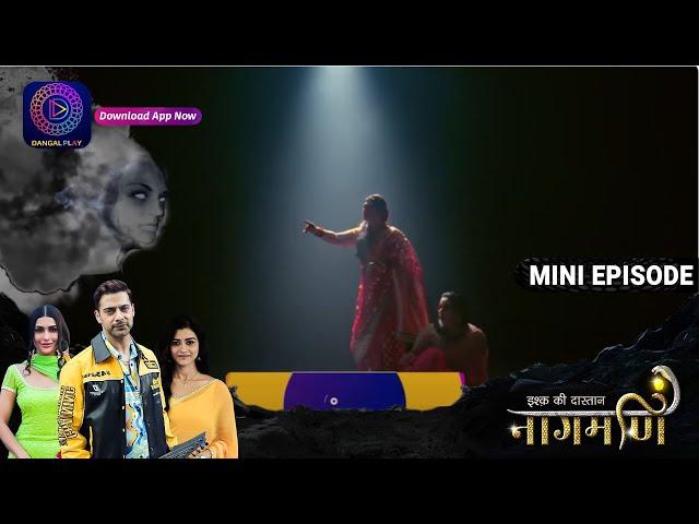 Ishq Ki Dastaan Naagmani | 2 September 2023 | Episode 384 | Dangal TV