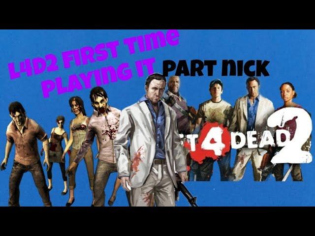 Playing as every Left 4 Dead 2 Character PART: NICK