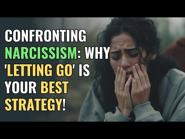 Confronting Narcissism: Why 'Letting Go' Is Your Best Strategy! | NPD | Narcissism |BehindTheScience