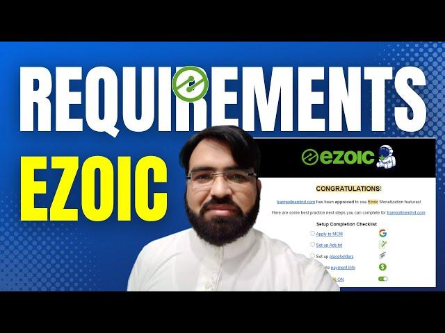 Ezoic Approval Requirements (Complete Guide + Live Example)