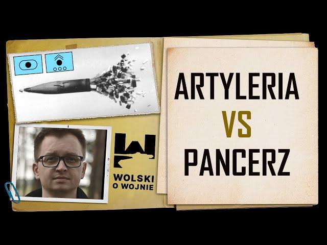 Wolski o Wojnie: Artyleria vs Pancerz (amunicja)