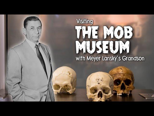 Visiting The Mob Museum with Meyer Lansky's Grandson - Las Vegas, Nevada