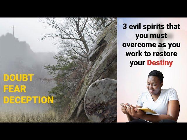 Spiritual Insight| Destiny Exchange| 3 evil spirits you have to overcome as you recover your destiny