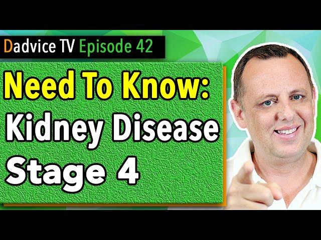 Chronic Kidney Disease Symptoms Stage 4 overview, treatment, and renal diet info you NEED to know