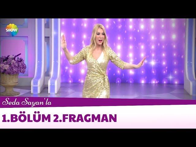 Seda Sayan'la 1.Bölüm 2.Fragman