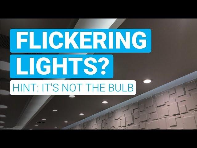 Flickering LED lighting? Here's what's really happening