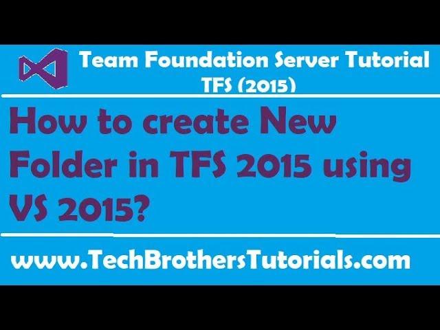 How to create New Folder in TFS 2015 using VS 2015 - Team Foundation Server 2015 Tutorial