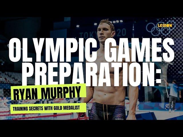 Ryan Murphy - Training Secrets of an Olympic Gold Medalist Swimmer