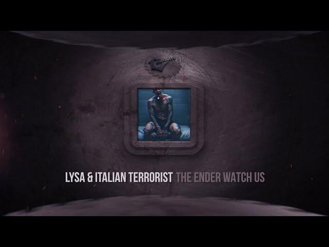 Lysa & Italian Terrorist -  The Ender Watch Us