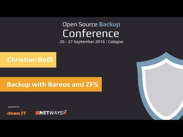 OSBConf 2016:Backup with Bareos and ZFS | Christian Reiß