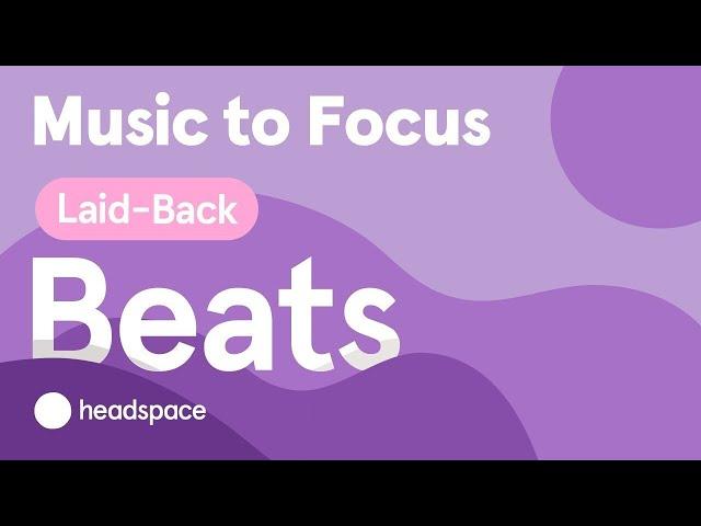 Ultimate Study Playlist: 1.75 Hours of Laid-Back Beats to Boost Concentration