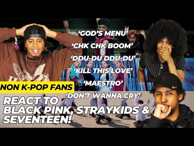 NON K-POP FANS REACT TO BLACKPINK, STRAYKIDS & SEVENTEEN!! FOR THE FIRST TIME!!