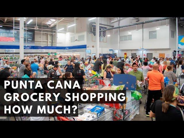 Punta Cana | Dominican Republic: Grocery Shopping (What Are The Prices?)