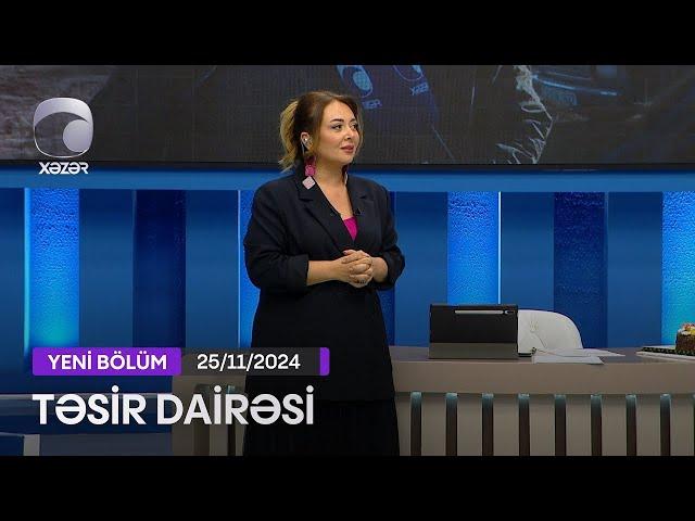 Təsir Dairəsi - 25.11.2024