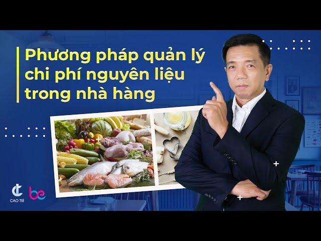 PHƯƠNG PHÁP QUẢN LÝ CHI PHÍ NGUYÊN LIỆU TRONG NHÀ HÀNG 2023| BẠN SẼ TIẾT KIỆM RẤT NHIỀU TIỀN [RECAP]