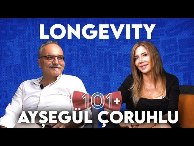 Yaşlanmanın Önüne Geçilebilir mi? Longevity Planı - Ayşegül Çoruhlu & Emrah Safa Gürkan / 101+