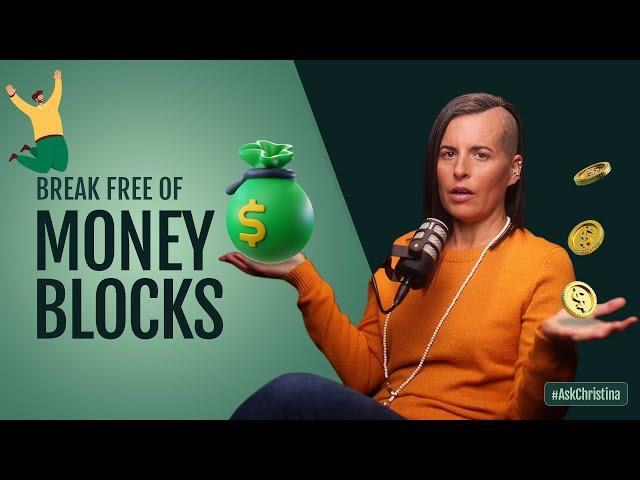 Break Free Of Money Blocks | #AskChristina