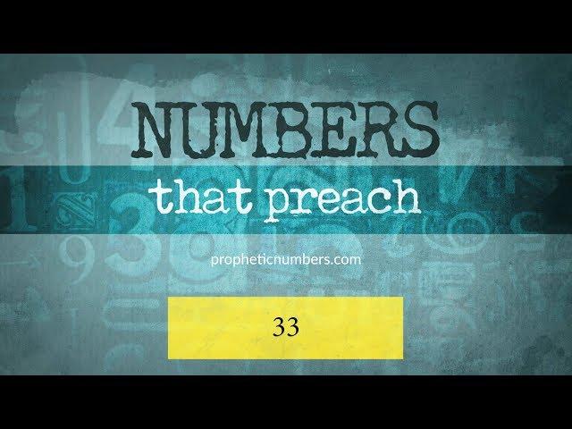 33 - “God Keeping His Promises” - Prophetic Numbers