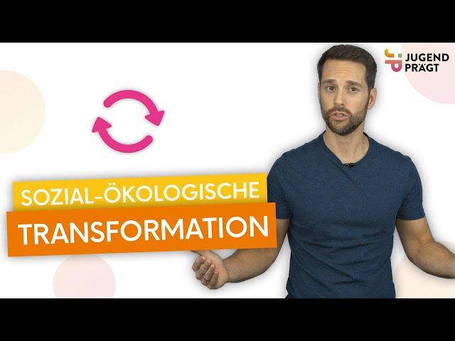 Was ist die ‍‍‍ sozial-ökologische  Transformation?