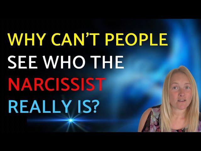 Why Can't People See Who The Narcissist Is.