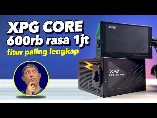 kalo ada yang MURAH ngapain beli yang MAHAL | Ft XPG CORE REACTOR II / PYLON