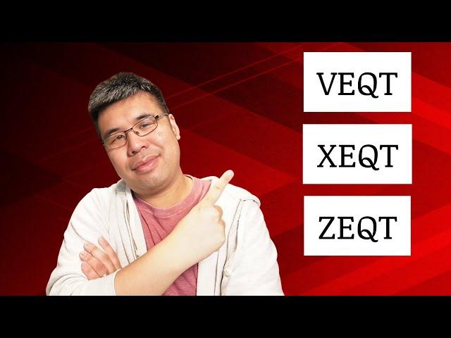 Why I VEQT XEQT ZEQT | Investing For Beginners