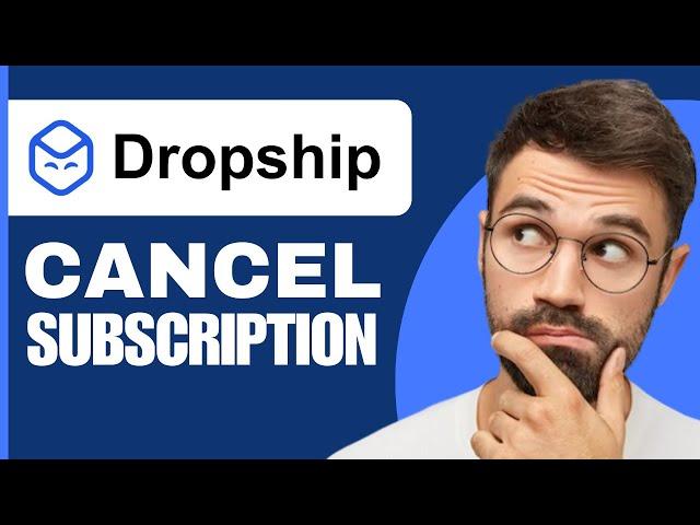 How to Cancel Dropship.io Subscription (2025)