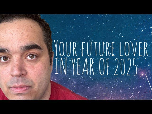 All Signs! Your Future Boo Thang (Future Lover) in Year 2025