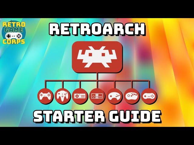 RetroArch Starter Guide