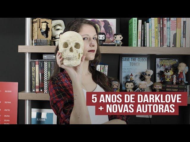 5 NOVAS AUTORAS DA LINHA DARKLOVE PARA 2018 | Pipoca Musical