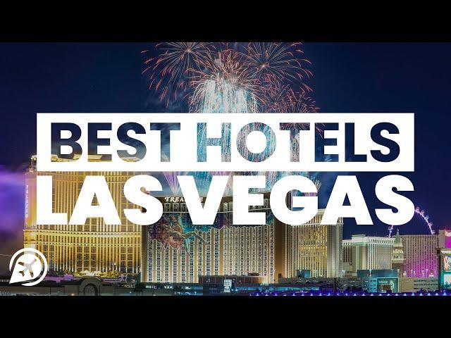 BEST LAS VEGAS HOTELS ON THE STRIP