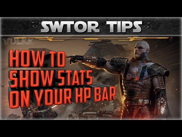 SWTOR: How to show Stats on your HP Bar - Vulkk's Tips #05