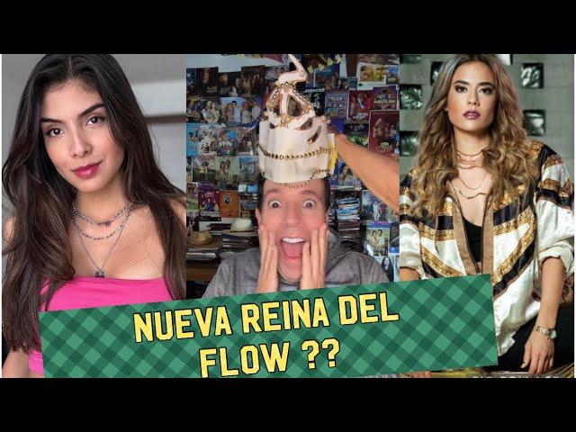 NUEVA REINA DEL FLOW ?? QUIÉN ES??