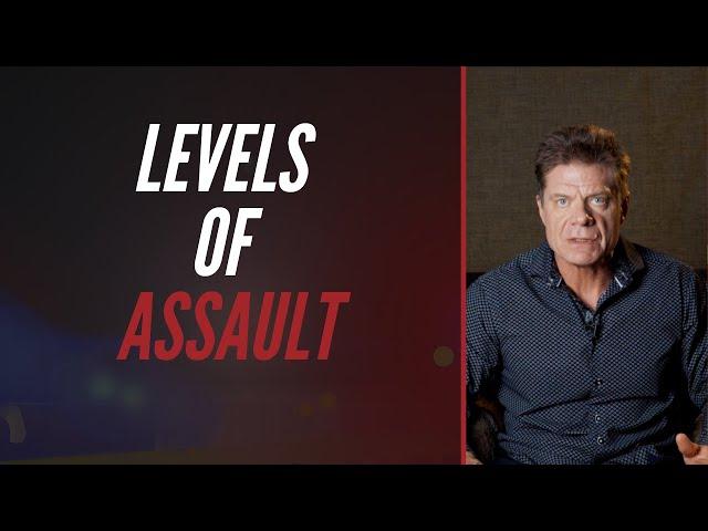 Levels Of Assault