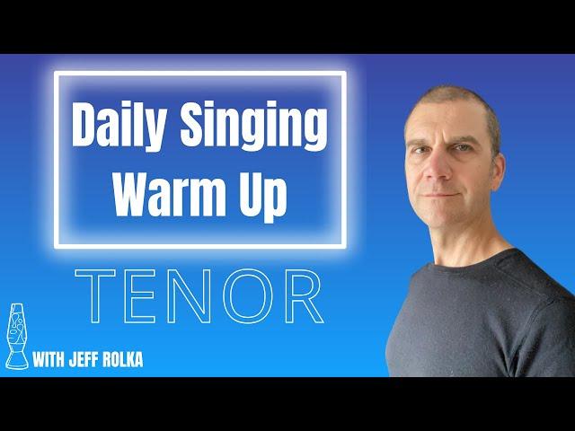 Daily Singing Warm Up Tenor Range