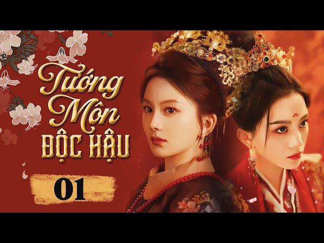 TƯỚNG MÔN ĐỘC HẬU - Tập 01 | Phim Cổ Trang Cung Đấu Kịch Tính Hay Nhất 2024 | Động Phim Trung