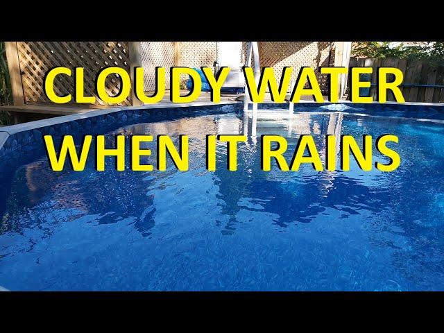 Cloudy Pool Water After Rain