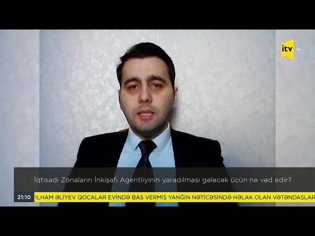 İqtisadi Zonaların İnkişafı Agentliyinin yaradılması iqtisadiyyatımız üçün nə vəd edir?