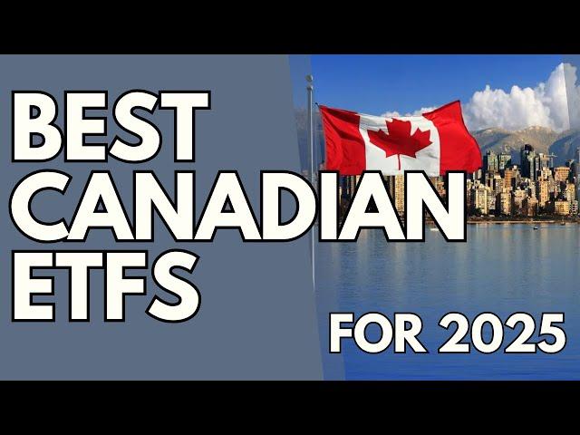 My 3 Favorite Canadian ETFs for 2025