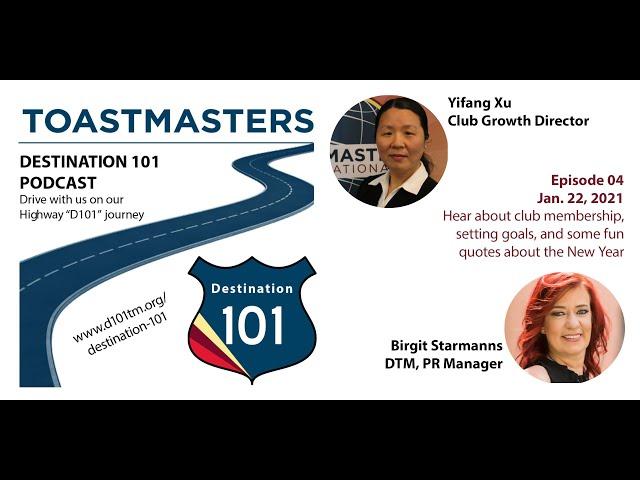 Destination 101 - Toastmasters District 101 Podcast, Episode 04