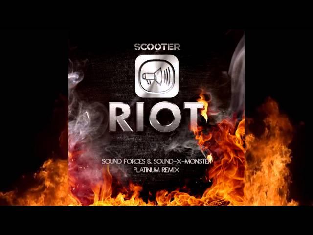 Scooter - Riot (Sound Forces & Sound-X-Monster Platinum Remix)