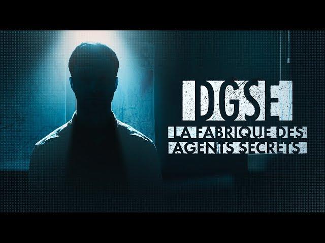 DGSE : la fabrique des agents secrets (documentaire 2024)