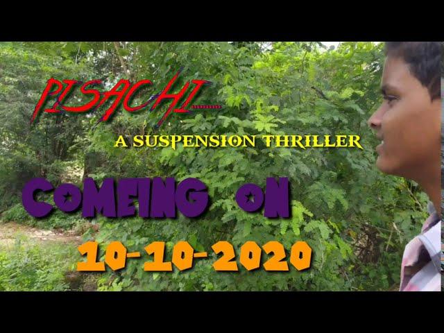 Pisachi....(a suspension thriller)|| TRILLER official||comeing on 10-10-2020 At evening| SHORT  film