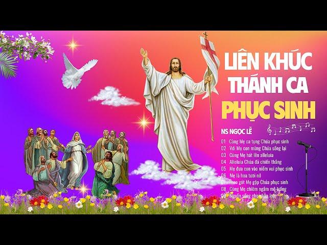  Cùng Mẹ Ca Tụng Chúa Phục Sinh | Liên Khúc Thánh Ca Tràn Đầy Niềm Vui