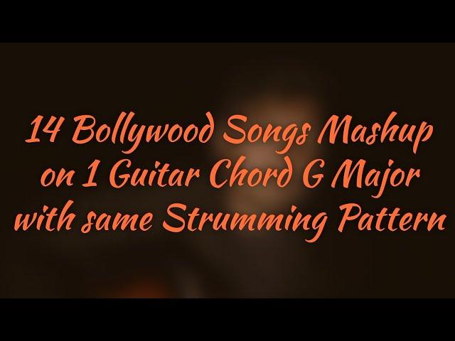 14 Bollywood Songs Mashup on One Guitar Chord (G Major) || One Strumming Pattern