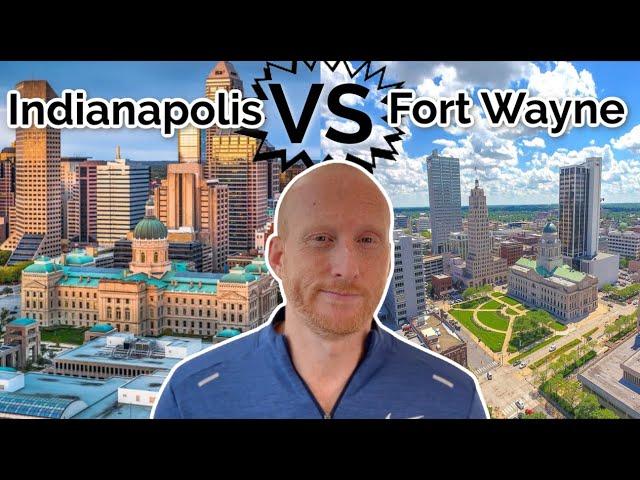 Indianapolis VS Fort Wayne - Which is better for me?